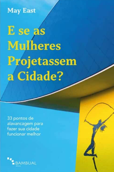 e se as mulheres projetassem a cicdade-